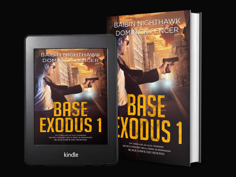 Foto 1 - Base Exodus 1. Un nuovo thriller di spionaggio ad alta tensione firmato da Baibin Nighthawk e Dominick Fencer