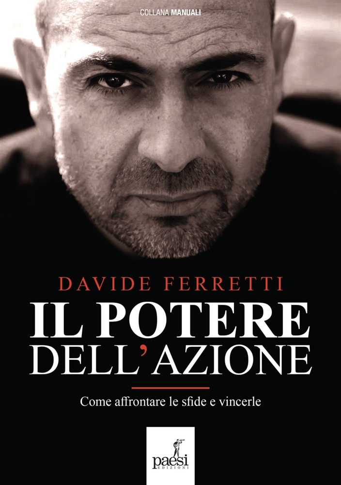Il potere dell’azione: il libro di Davide Ferretti edito da Paesi Edizioni 