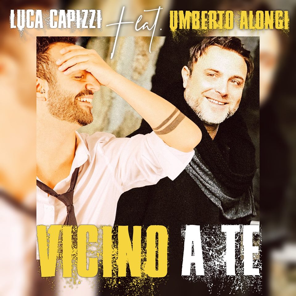 Luca Capizzi feat. Umberto Alongi in radio con “Vicino a te”