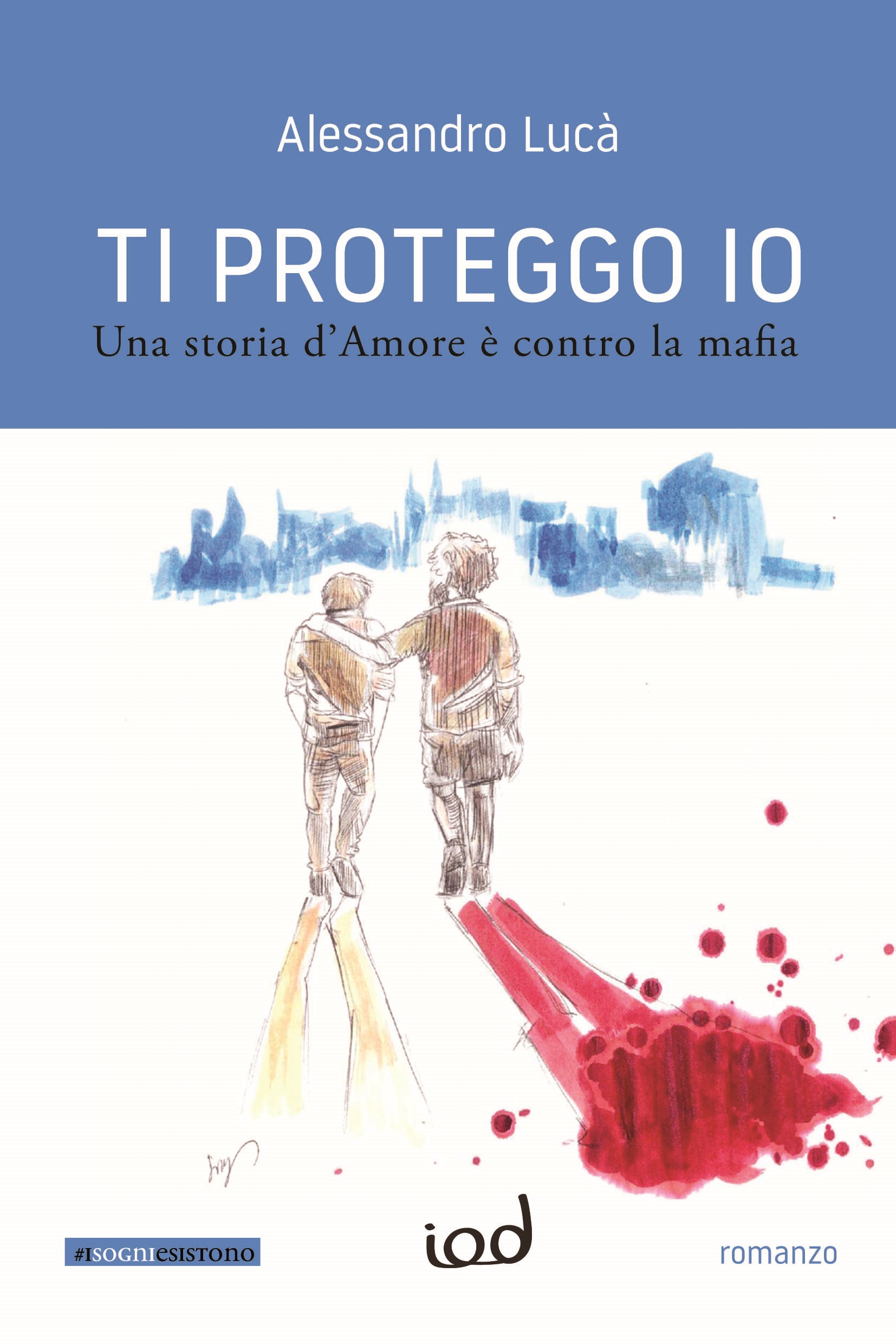 Alessandro Lucà presenta il romanzo “Ti proteggo io. Una storia d’Amore è contro la mafia”