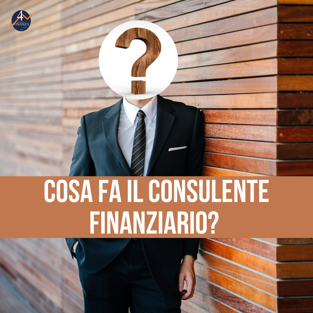 Cosa fa il consulente finanziario?