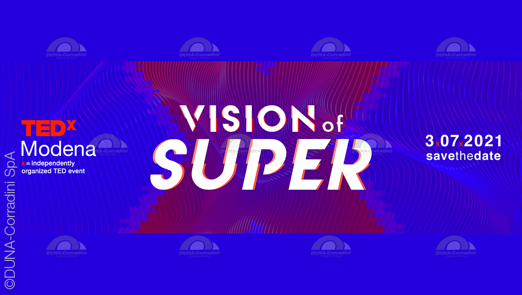 Foto 1 - DUNA & TEDxModena 2021 - VISION OF SUPER 