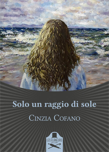 Cinzia Cofano presenta il romanzo “Solo un raggio di sole”