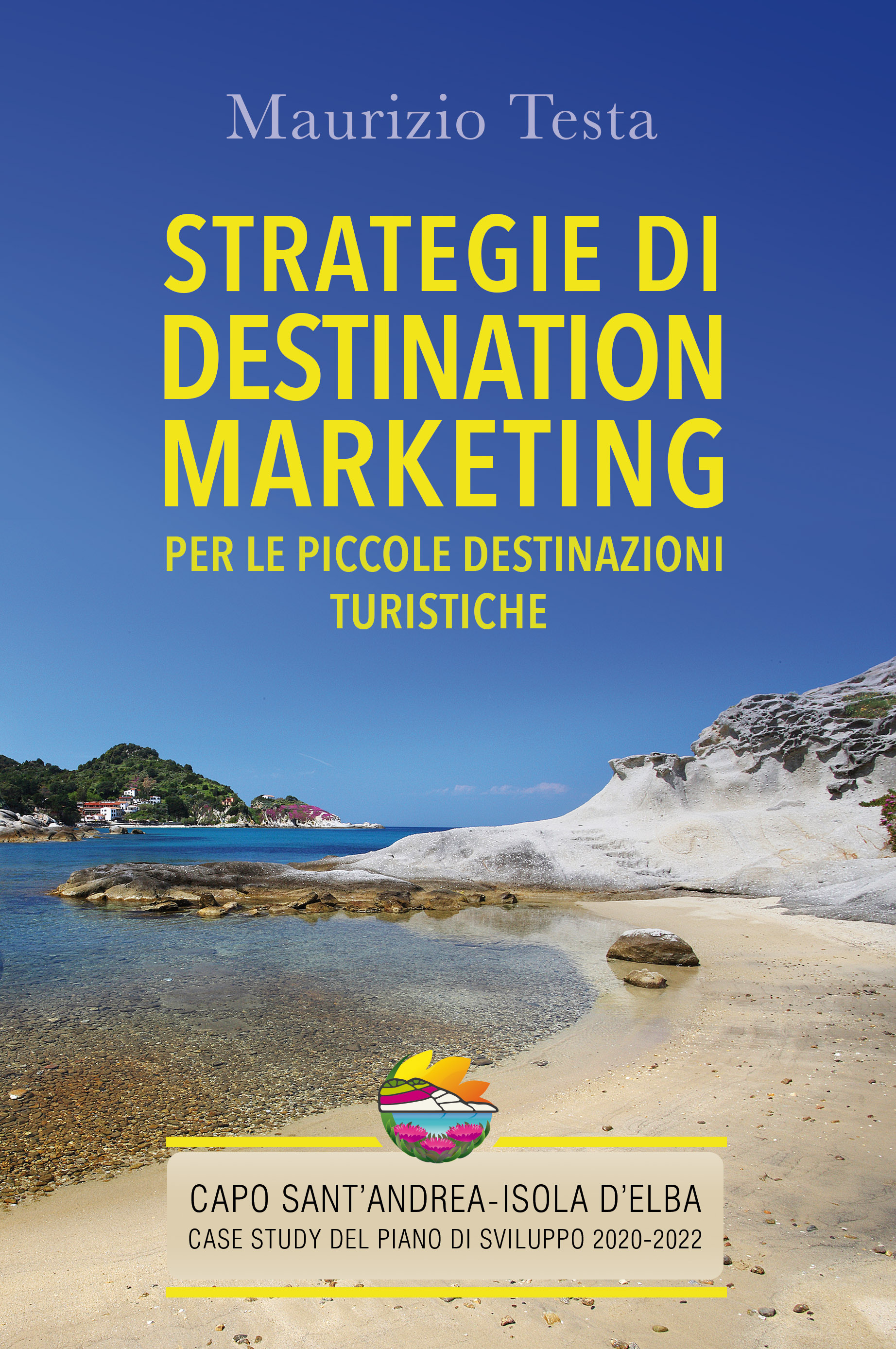 Strategie di Destination Marketing per le Piccole Destinazioni Turistiche