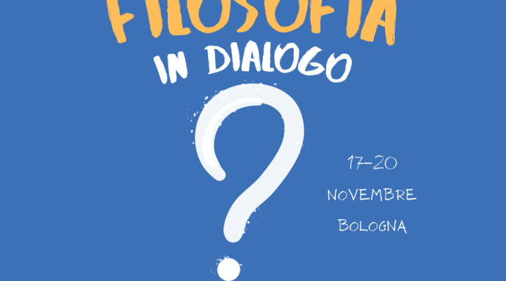 Festa della filosofia in dialogo 2022 - Bologna 