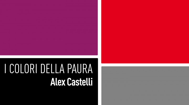 I colori della paura, il nuovo singolo di Alex Castelli