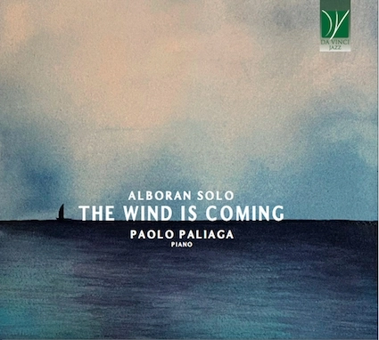 Jazz: esce il 31 marzo “The wind is coming”, il nuovo album in piano solo del compositore Paolo Paliaga