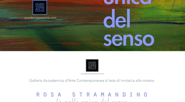 La Galleria Accademica presenta Rosa Stramandino. La pelle unica del senso.