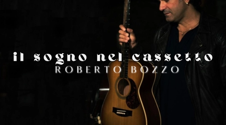 Il nuovo singolo di Roberto Bozzo “Il sogno nel cassetto”