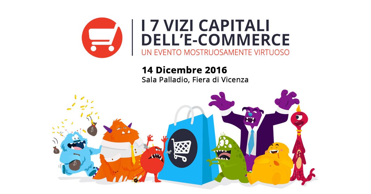 I 7 Vizi Capitali dell'eCommerce rivelati il 14/12 in Fiera a Vicenza
