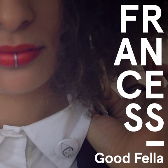   FRANCESS “GOOD FELLA” È IL SECONDO SINGOLO ESTRATTO DALL’ALBUM “A BIT OF ITALIANO” DELLA CANTANTE ITALO-AMERICANA