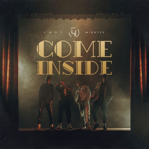 E’ uscito “Come inside”, secondo singolo dei Last 4 Minutes