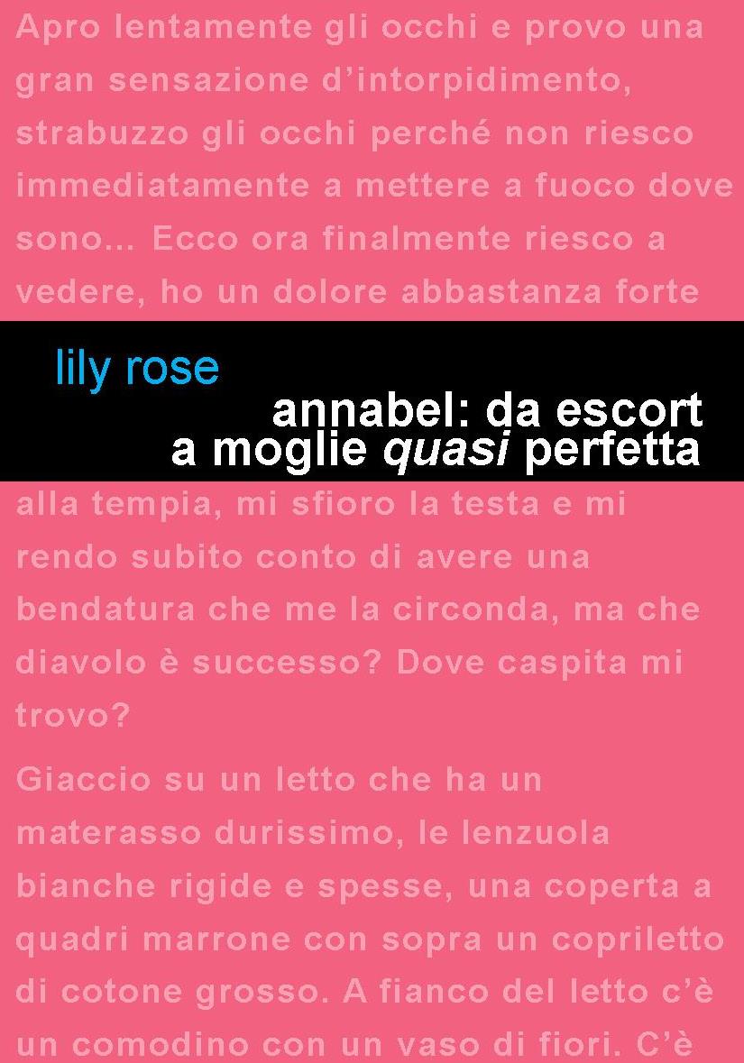 Project Leucotea annuncia l’uscita del nuovo Romanzo di Lily Rose “Annabel da escort a moglie quasi perfetta”
