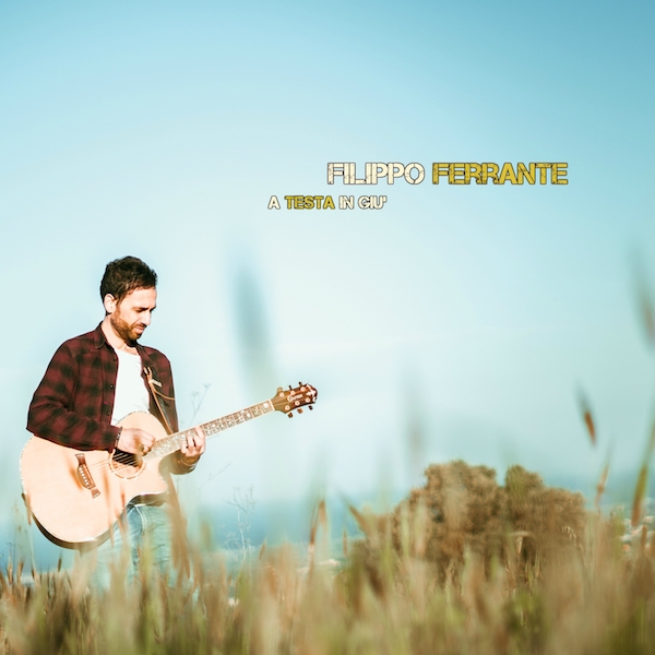 Filippo Ferrante  “A testa in giù” il nuovo singolo