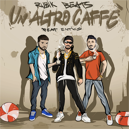 RUBIK BEATS FT. ENTICS: “UN ALTRO CAFFÈ” in collaborazone con il noto rapper italiano nasce il singolo che tingerà l’estate 2018 di Reggaeton