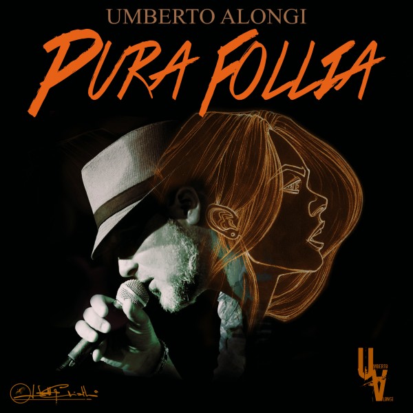 Umberto Alongi presenta il suo nuovo singolo “Pura Follia”, secondo estratto dal nuovo album in lavorazione a Milano, con il quale ritorna in rotazione nelle radio