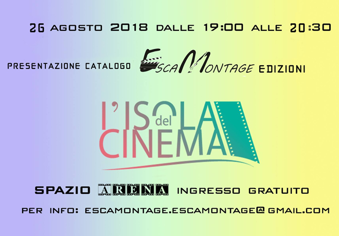  Il 26 agosto, All'isola del Cinema di Roma, si terrà la presentazione delle novità catalogo Edizioni Escamontage
