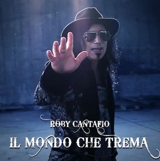 ROBY CANTAFIO “IL MONDO CHE TREMA” è il singolo che anticipa l’album d’esordio “Fuori e dentro di me”
