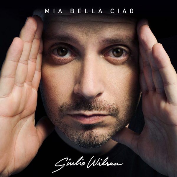 Giulio Wilson in radio con “Mia Bella Ciao”, singolo che anticipa il suo primo album