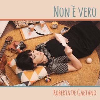 Roberta De Gaetano: “Non è vero” è il singolo d’esordio della finalista del Premio Bianca d’Aponte 2018