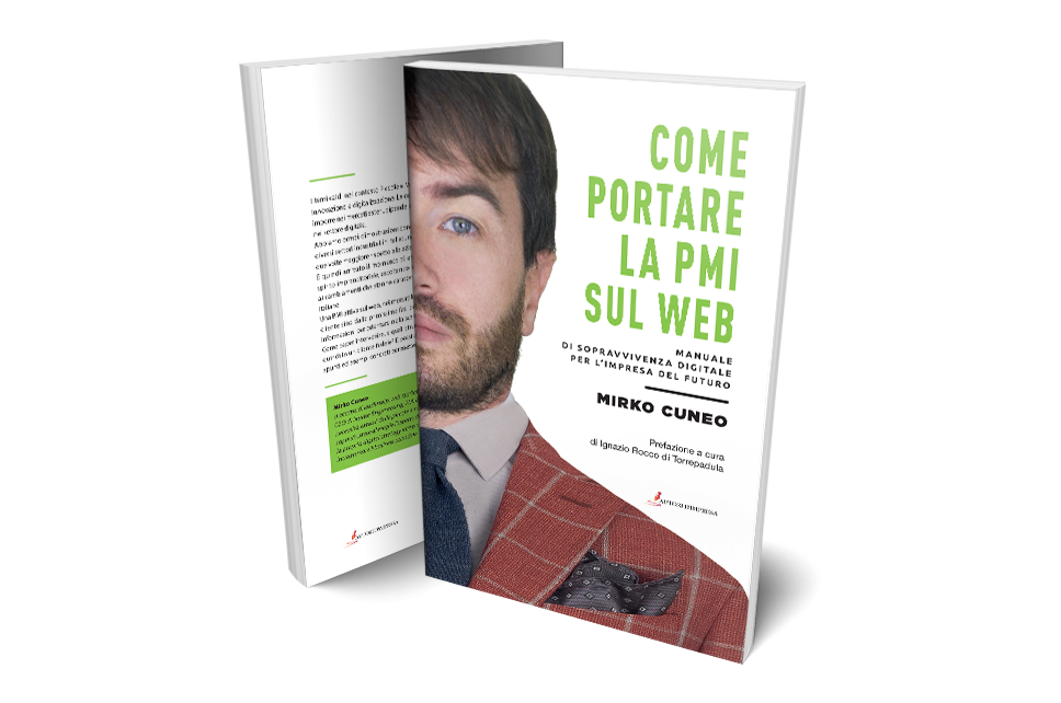 È uscito “Come portare la PMI sul web” - Il nuovo libro di Mirko Cuneo 