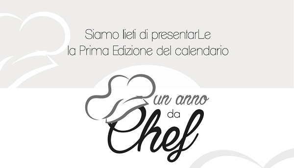 La prima edizione del calendario “Un anno da Chef ”, nata da un’idea di Gianni Cesariello e Allegra Ammirati