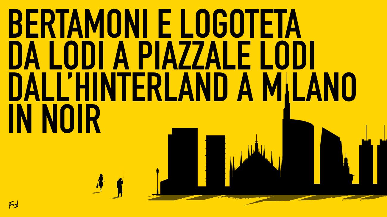  Da Lodi a Piazzale Lodi, dall'hinterland a Milano in noir con gli autori Marina Bertamoni e Oscar Logoteta