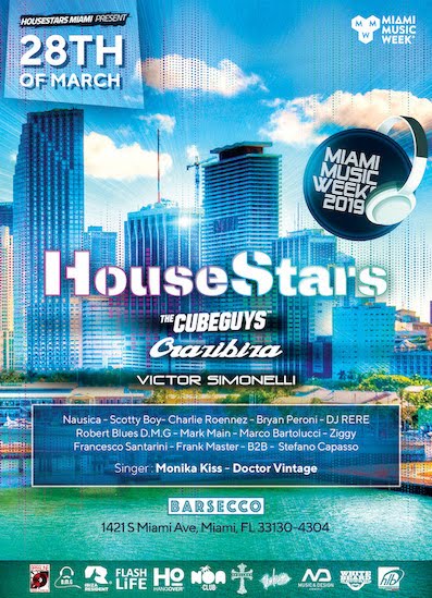 House Stars Miami by Monika Kiss: il 28/3 fa scatenare la Miami Music Week al Barsecco con The Cube Guys, Crazibiza, Victor Simonelli 