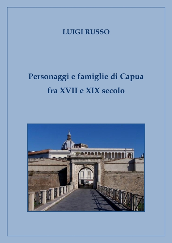 Proprietari e famiglie di Capua fra XVII e XIX secolo