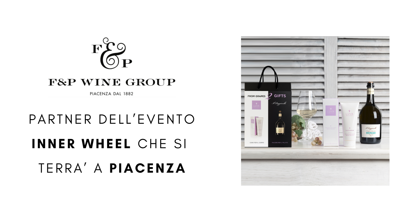 F&P Wine Group partner dell’evento Inner Wheel che si terra’ a Piacenza