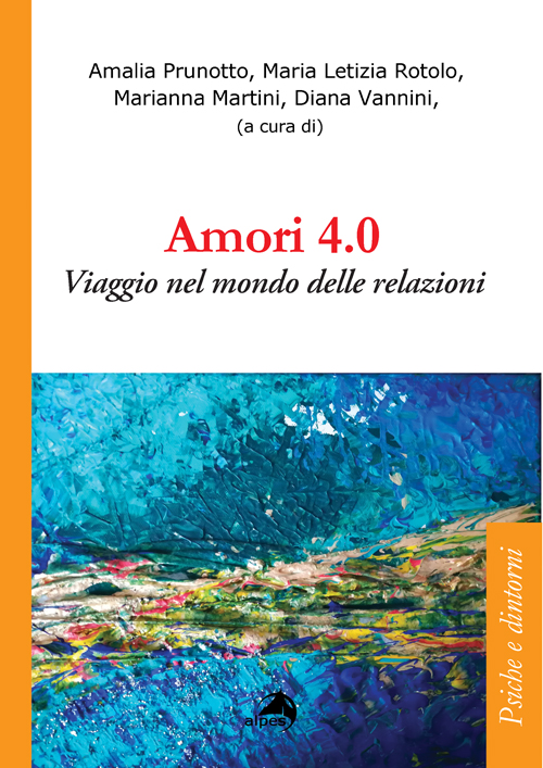 Esce “Amori 4.0”, il libro che indaga le relazioni ai tempi del web