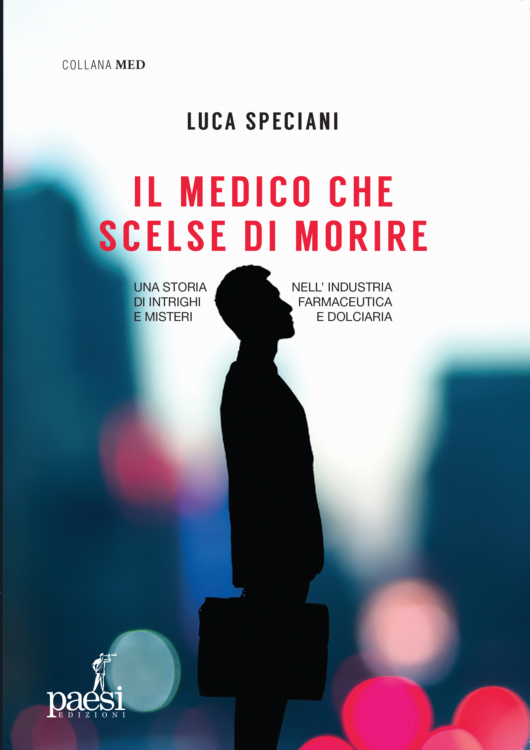‘Il medico che scelse di morire’: la presentazione del libro a Milano l’11 giugno