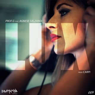 PROF. G “LUX” è il nuovo brano del rapper campano feat. Agnese Salzano 