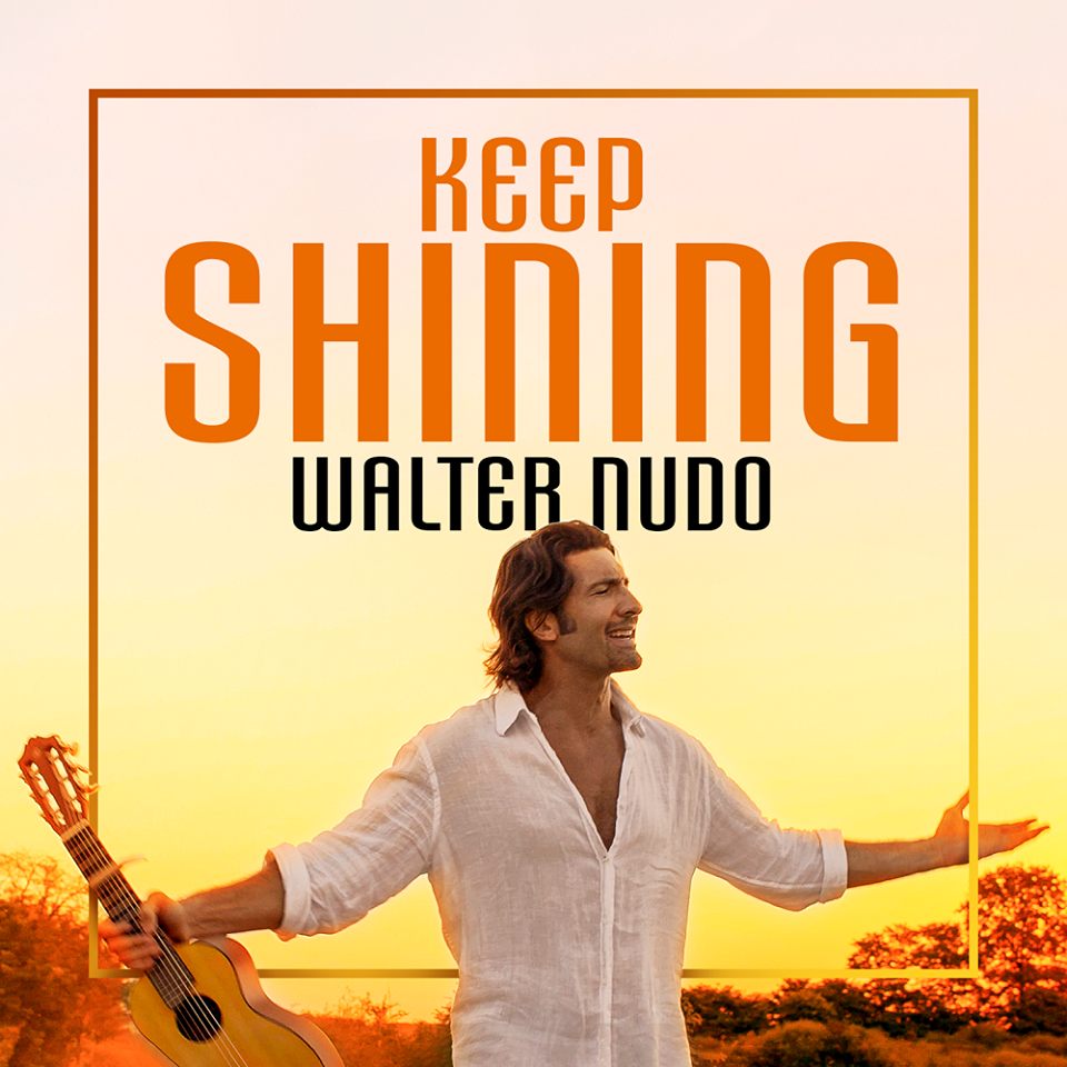 “Keep Shining”, il nuovo singolo di Walter Nudo