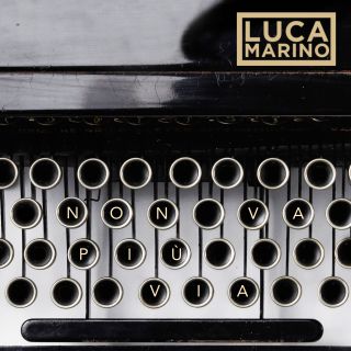 Luca Marino “Non va più via” in radio dal 30 agosto il secondo singolo del cantautore errante 