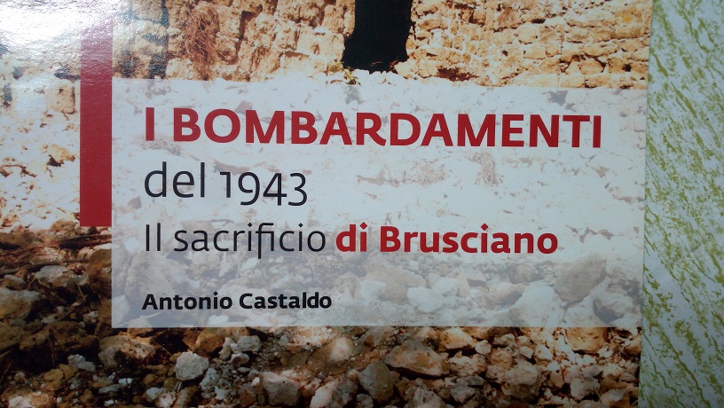 -Brusciano: Un Ricordo delle Vittime Civili dei bombardamenti del 1943. (Scritto da Antonio Castaldo)