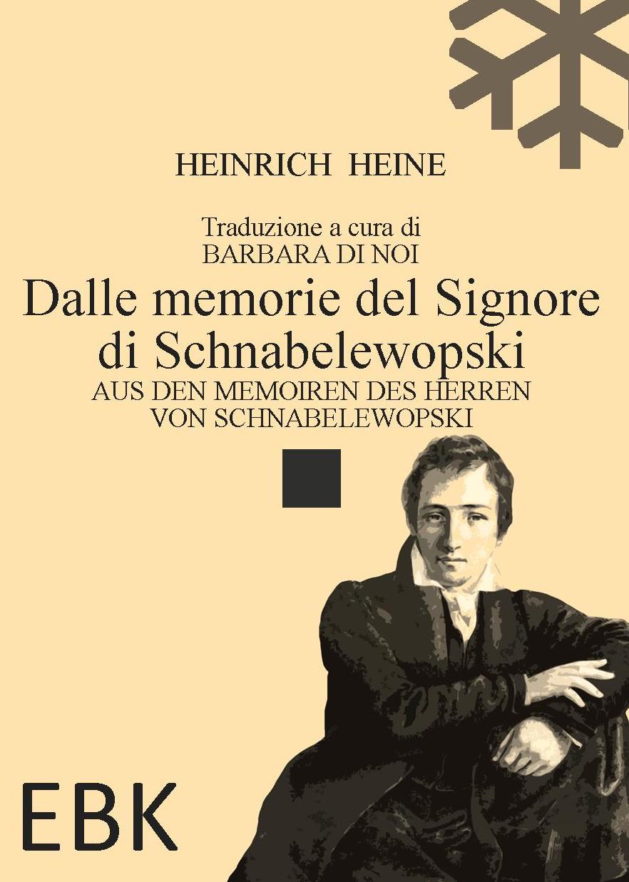 Dopo più di trent’anni una nuova edizione dello Schnabelewopski heiniano.