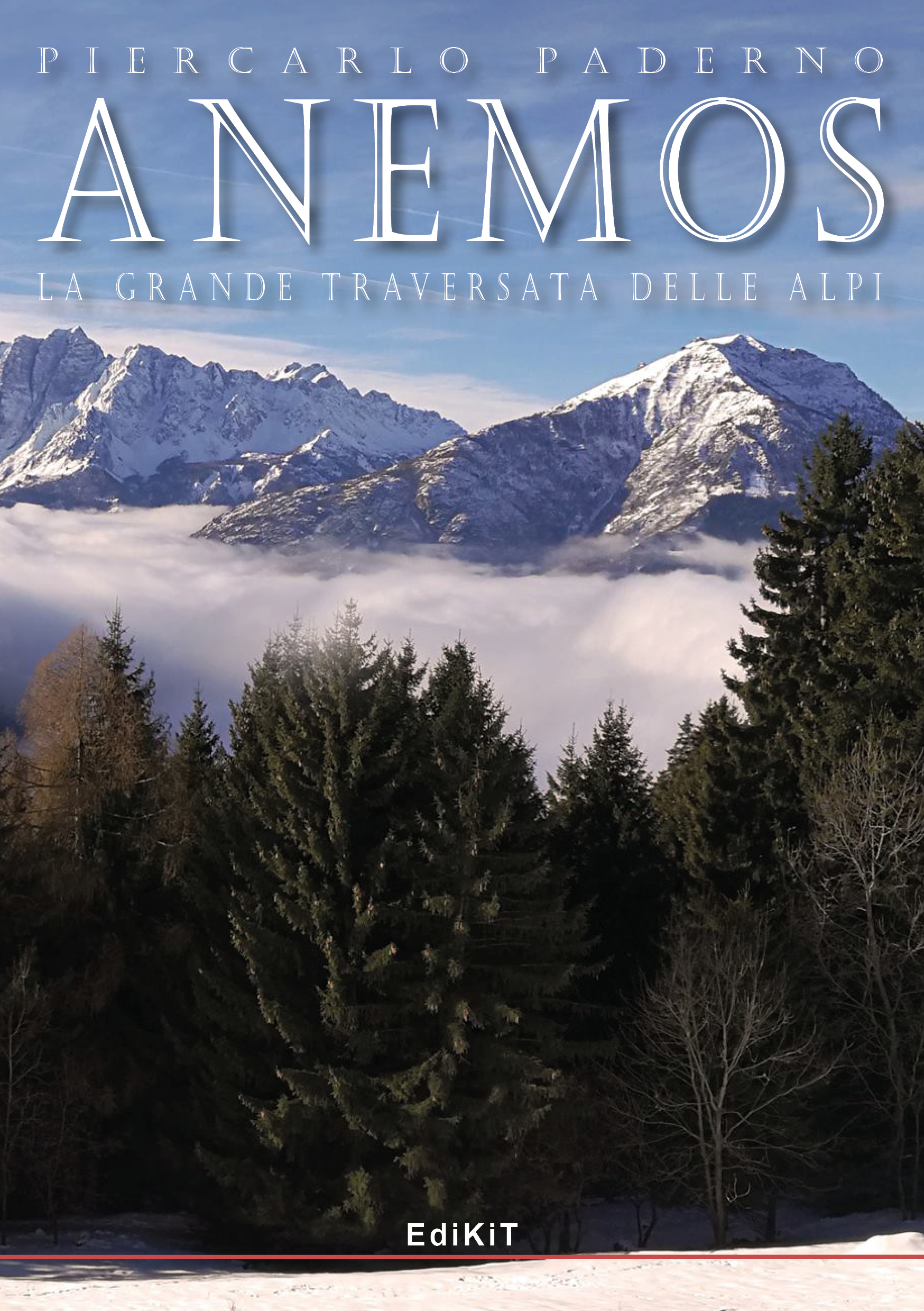 Lo scrittore Piercarlo Paderno esce con “ANEMOS – La grande traversata delle Alpi”, Edizioni EdiKiT