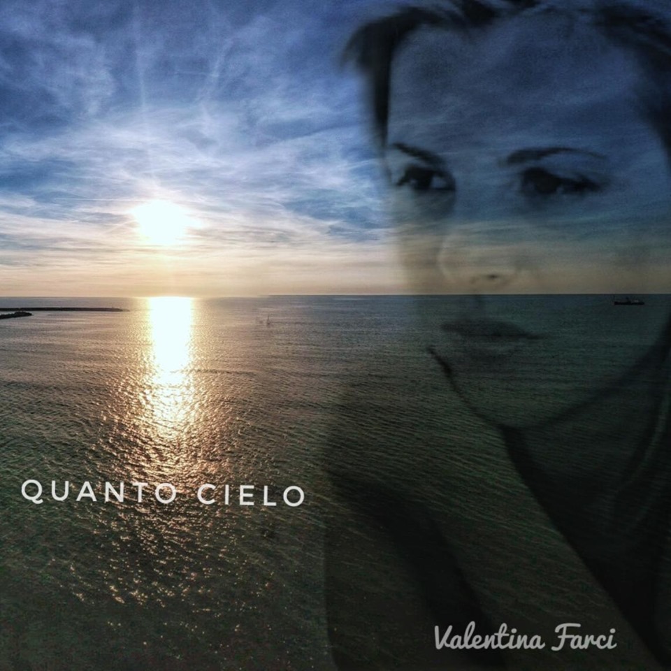 Valentina Farci pubblica il singolo “Quanto cielo”