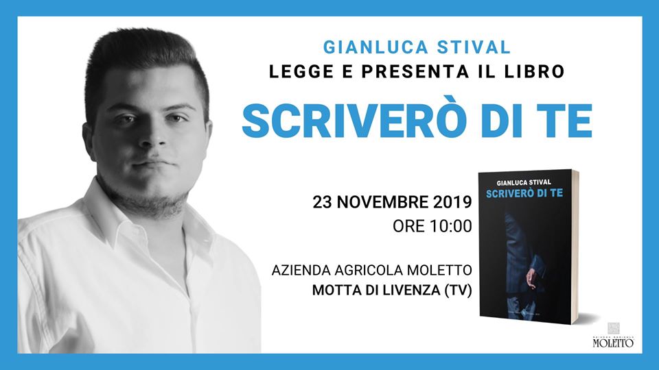 Lo scrittore veneto Gianluca Stival legge e presenta il nuovo libro “Scriverò di te” Sabato 23 novembre a Motta di Livenza (TV)
