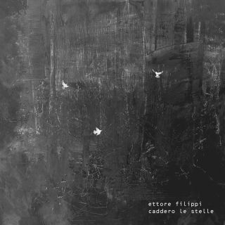 ETTORE FILIPPI “CADDERO LE STELLE” è il singolo apripista dell’album d’esordio “Verso sera”