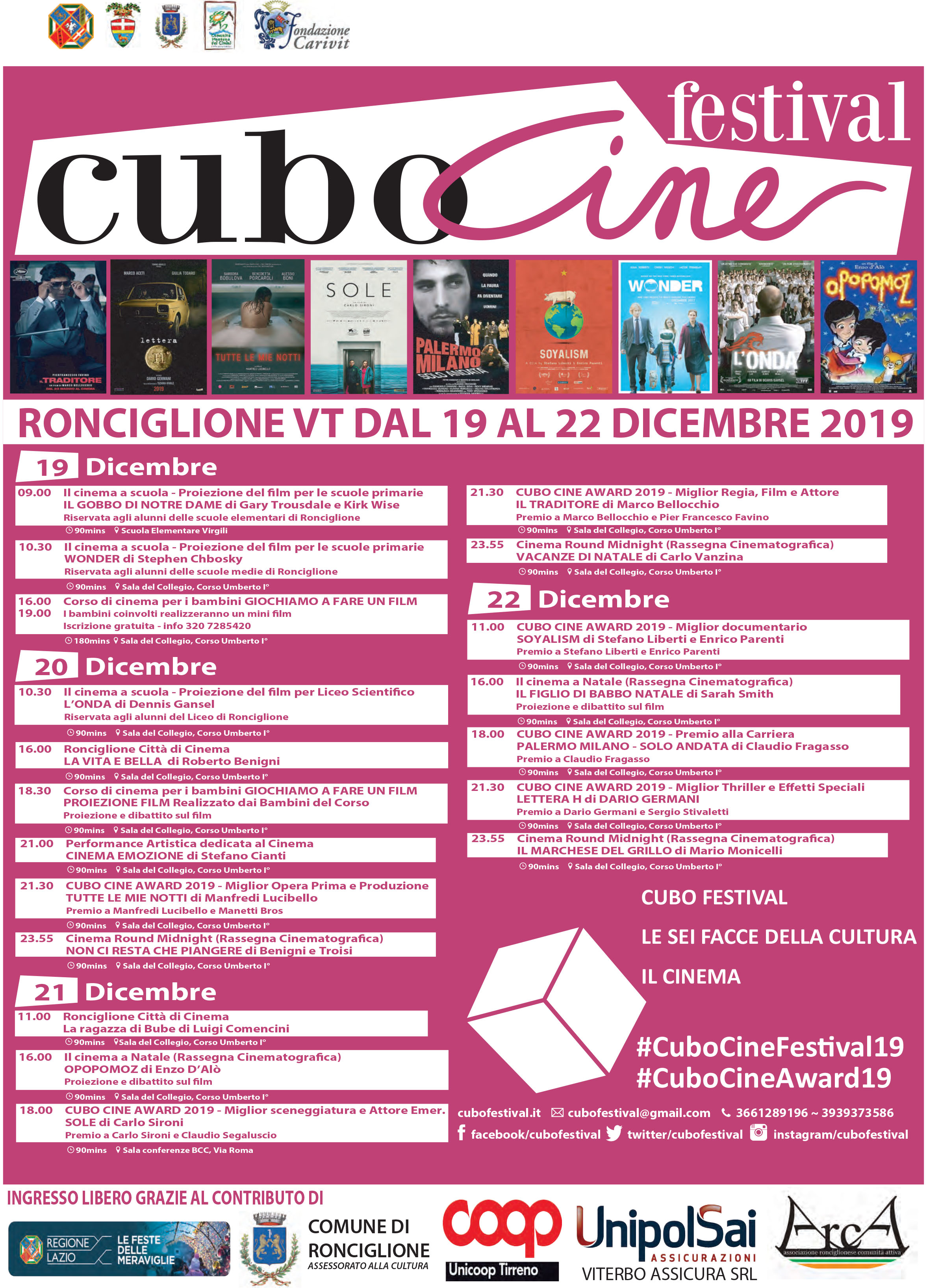 Da oggi al 22 dicembre nella splendida cornice di Ronciglione si svolgerà la nuova edizione di “Cubo Cine Festival 2019”, contenitore culturale dedicato al cinema e l’audiovisivo.  