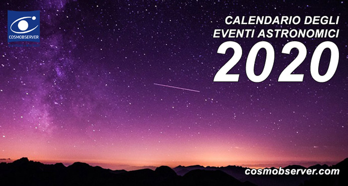 Su COSMOBSERVER il calendario degli eventi astronomici del 2020