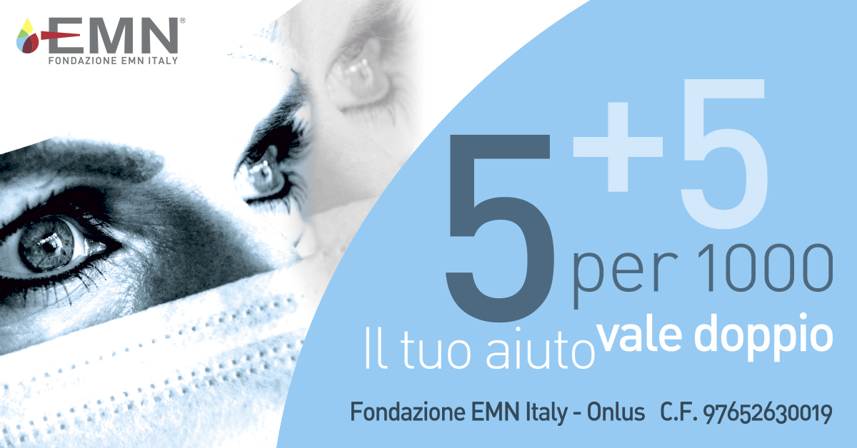 Con la Fondazione EMN Italy Onlus il 5x1000 vale doppio
