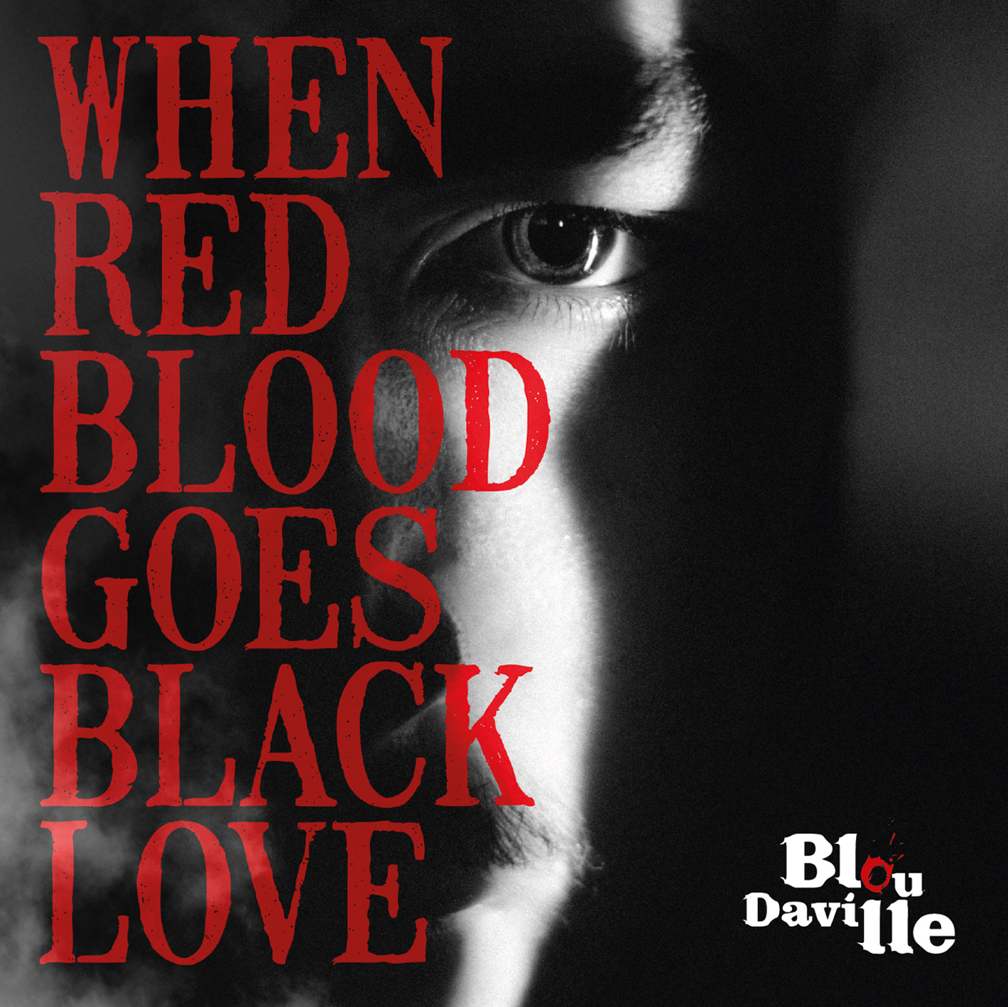 Il nuovo EP dei Blou Daville “When Red Blood Goes Black Love” è ora online!