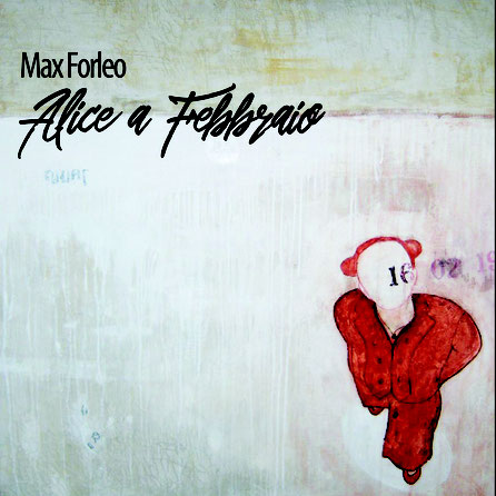 MAX FORLEO Presenta THE GREATEST SHOWMAN Tratto dall’album ALICE A FEBBRAIO