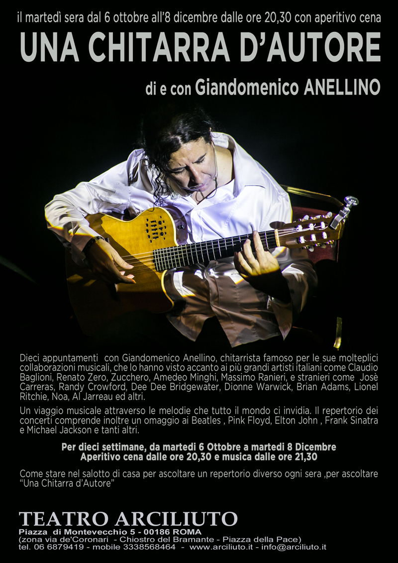 Giandomenico Anellino, Una chitarra d'autore - Al Teatro Arciliuto il martedì sera, dal 6 ottobre all'8 dicembre
