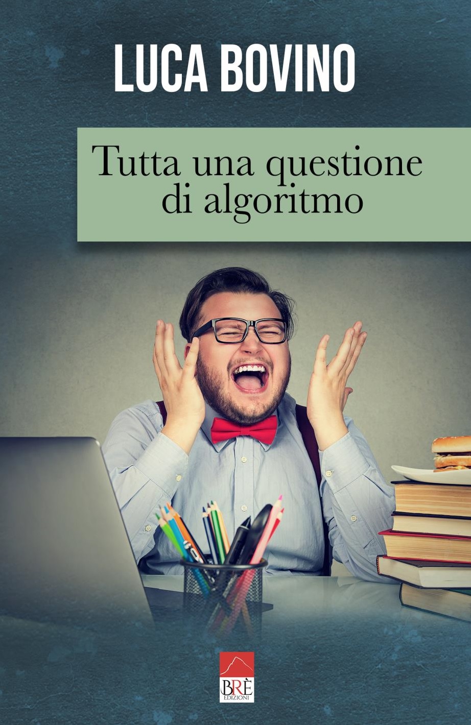 “Tutta una questione di algoritmo”, il primo romanzo di Luca Bovino