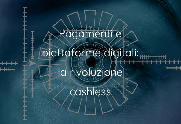 Piattaforme e pagamenti digitali: la sfida cashless