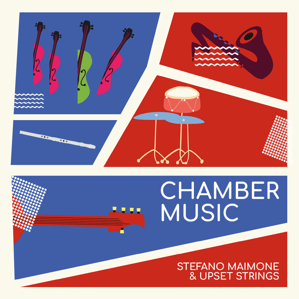  Chamber Music è il disco d’esordio di Stefano Maimone & Upset Strings